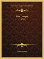 Live Longer (1959) - Hardcover