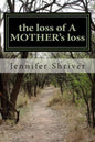 The loss of A MOTHER's loss - Paperback