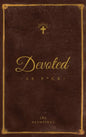 Devoted As F*ck: A Christocentric "Devotional" from the Mind of an Iconoclastic Asshole - Hardcover