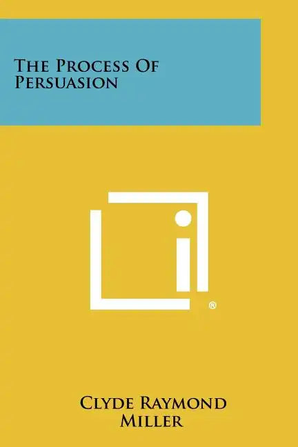The Process Of Persuasion - Paperback