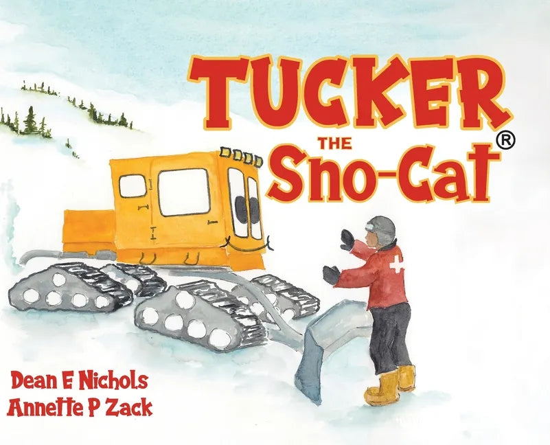 Tucker the Sno-Cat - Hardcover