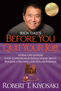 Rich Dad's Before You Quit Your Job: 10 Real-Life Lessons Every Entrepreneur Should Know about Building a Million-Dollar Business - Paperback