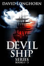 Devil Ship Series Books 1 - 3: Supernatural Suspense with Scary & Horrifying Monsters - Paperback