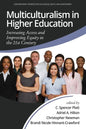 Multiculturalism in Higher Education: Increasing Access and Improving Equity in the 21st Century - Paperback
