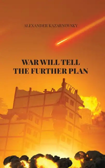 War Will Tell the Further Plan - Paperback