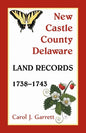 New Castle County, Delaware Land Records, 1738-1743 - Paperback
