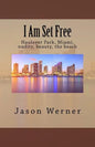 I Am Set Free: Haulover Park, Miami, nudity, beauty, the beach - Paperback