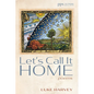 Let's Call It Home - Paperback