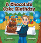 A Chocolate Cake Birthday - Hardcover