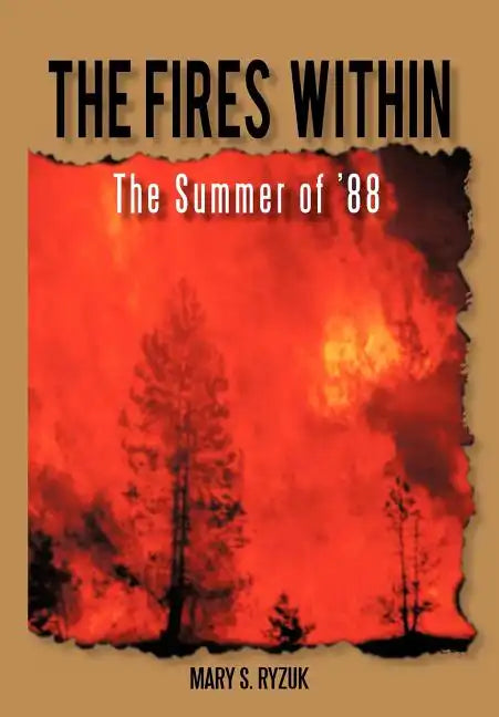 The Fires Within: The Summer of '88 - Hardcover