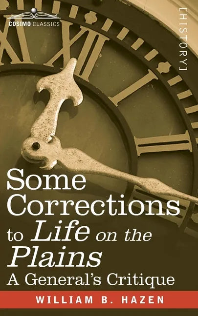 Some Corrections of Life on the Plains: A General's Critique - Paperback