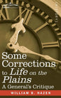 Some Corrections of Life on the Plains: A General's Critique - Paperback