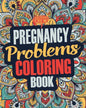 Pregnancy Coloring Book: A Snarky, Irreverent & Funny Pregnancy Coloring Book Gift Idea for Pregnant Women - Paperback