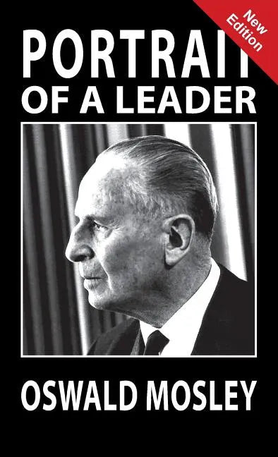 Portrait of a Leader - Oswald Mosley - Hardcover