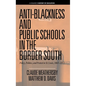 Anti-Blackness and Public Schools in the Border South: Policy, Politics, and Protest in St. Louis, 1865-1972 - Hardcover