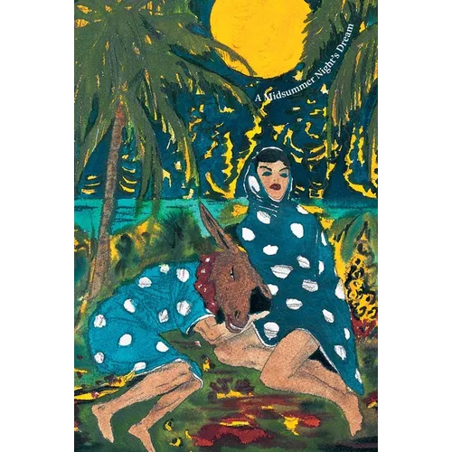 William Shakespeare × Marcel Dzama: A Midsummer Night's Dream - Hardcover