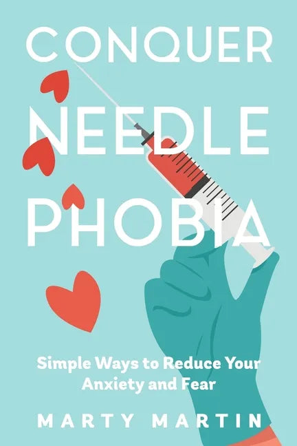 Conquer Needle Phobia - Paperback