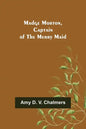 Madge Morton, Captain of the Merry Maid - Paperback