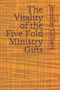 The Vitality of the Five Fold Ministry Gifts - Paperback