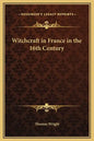 Witchcraft in France in the 16th Century - Hardcover