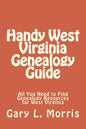 Handy West Virginia Genealogy Guide: All You Need to Find Genealogy Resources for West Virginia - Paperback