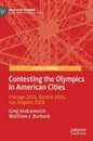 Contesting the Olympics in American Cities: Chicago 2016, Boston 2024, Los Angeles 2028 - Hardcover