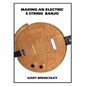 Making an Electric 5 String Banjo - Paperback
