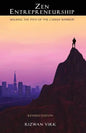 Zen Entrepreneurship: Walking the Path of the Career Warrior - Paperback
