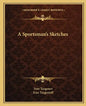 A Sportsman's Sketches - Paperback