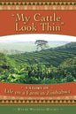 My Cattle Look Thin - A Story of Life on a Farm in Zimbabwe - Paperback