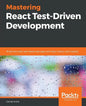 Mastering React Test-Driven Development - Paperback