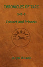 Chronicles of Tarc 545-5: Consort and Princess - Paperback