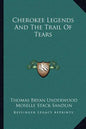 Cherokee Legends And The Trail Of Tears - Paperback
