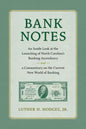 Bank Notes: An Inside Look at the Launching of North Carolina's Banking Ascendancy and a Commentary on the Current New World of Banking - Paperback