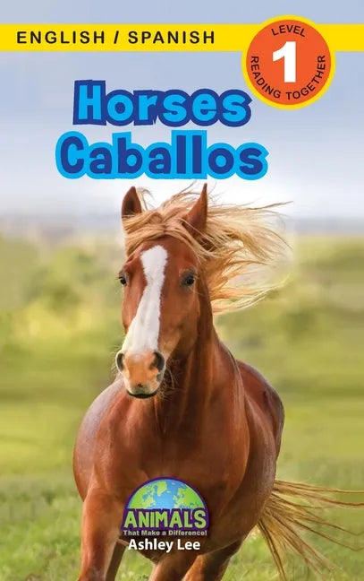 Horses / Caballos: Bilingual (English / Spanish) (Inglés / Español) Animals That Make a Difference! (Engaging Readers, Level 1) - Hardcover
