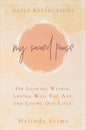 My Sacred Pause: Daily reflections on looking within, loving who you are, and living out loud - Hardcover