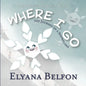 Where I Go: Journey of a Snowflake - Paperback