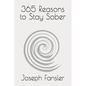 365 Reasons to Stay Sober - Paperback