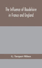 The influence of Baudelaire in France and England - Hardcover