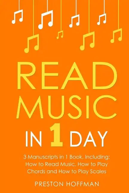Read Music: In 1 Day - Bundle - The Only 3 Books You Need to Learn How to Read Music Notes and Reading Sheet Music Today - Paperback