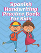 Spanish Handwriting Practice Book for Kids: Preschool & Kindergarten Español Primary Print Penmanship Workbook for Children - Paperback