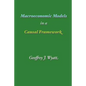 Macroeconomic Models in a Causal Framework - Paperback