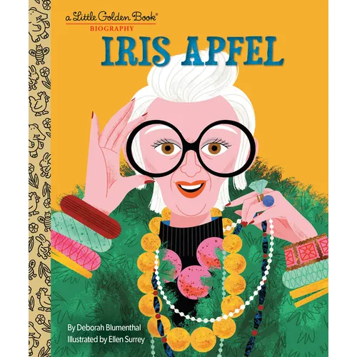 Iris Apfel: A Little Golden Book Biography - Hardcover