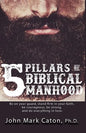 The Five Pillars of Biblical Manhood - Paperback