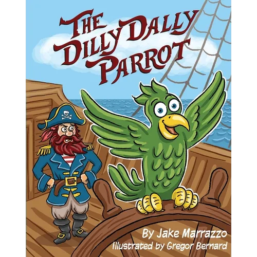 The Dilly Dally Parrot - Paperback