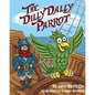 The Dilly Dally Parrot - Paperback