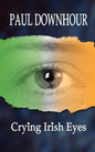 Crying Irish Eyes - Paperback