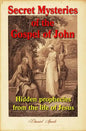 Secret Mysteries of the Gospel of John: Hidden prophecies from the life of Jesus - Paperback