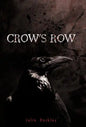 Crow's Row - Hardcover
