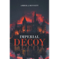 Imperial Decoy - Paperback